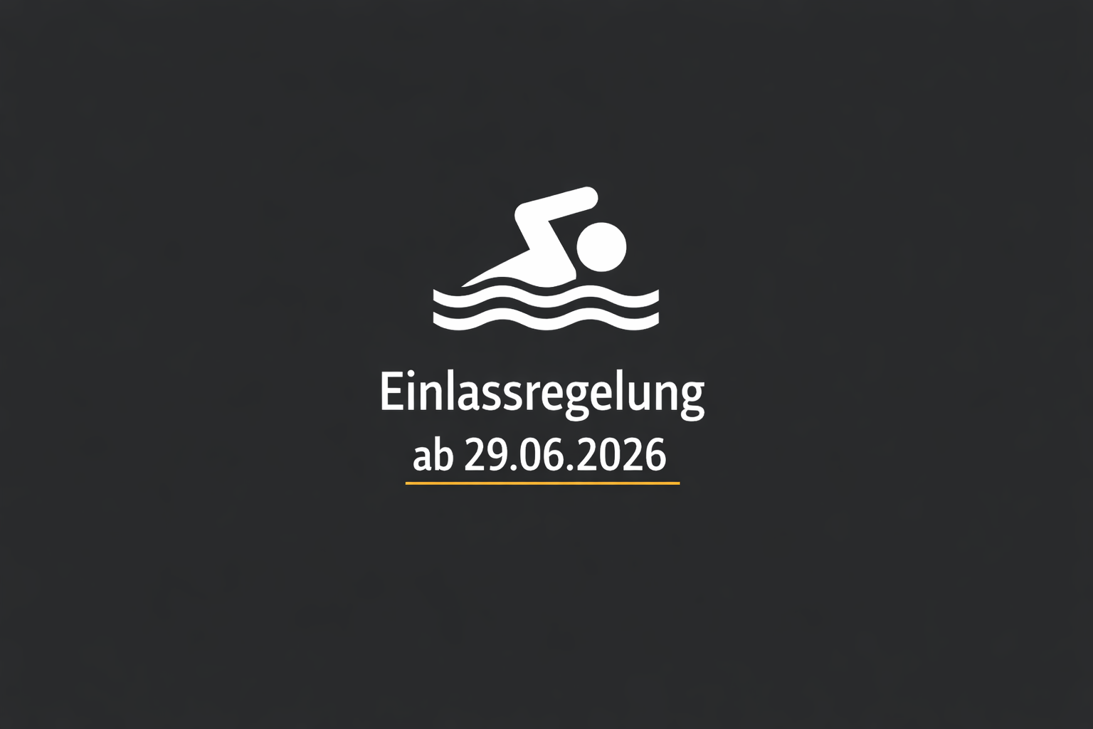 Einlassregelung ab dem 29.06.2026